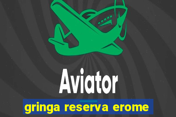 gringa reserva erome